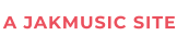 A JAKMUSIC SITE